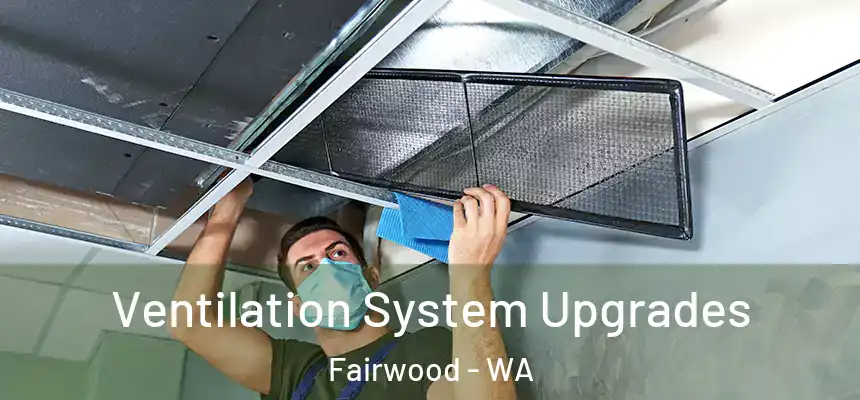  Ventilation System Upgrades Fairwood - WA